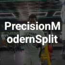 Precision Modern Split