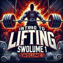 Intro to Lifting: SWOLUME 1