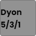 Dyon 5/3/1