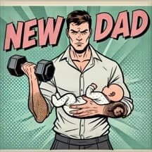 New Dad - 3 Day Full Body Training