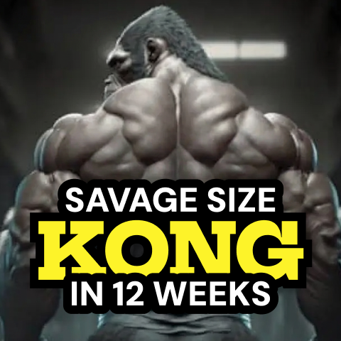 KONG: Savage Size in 12 Weeks